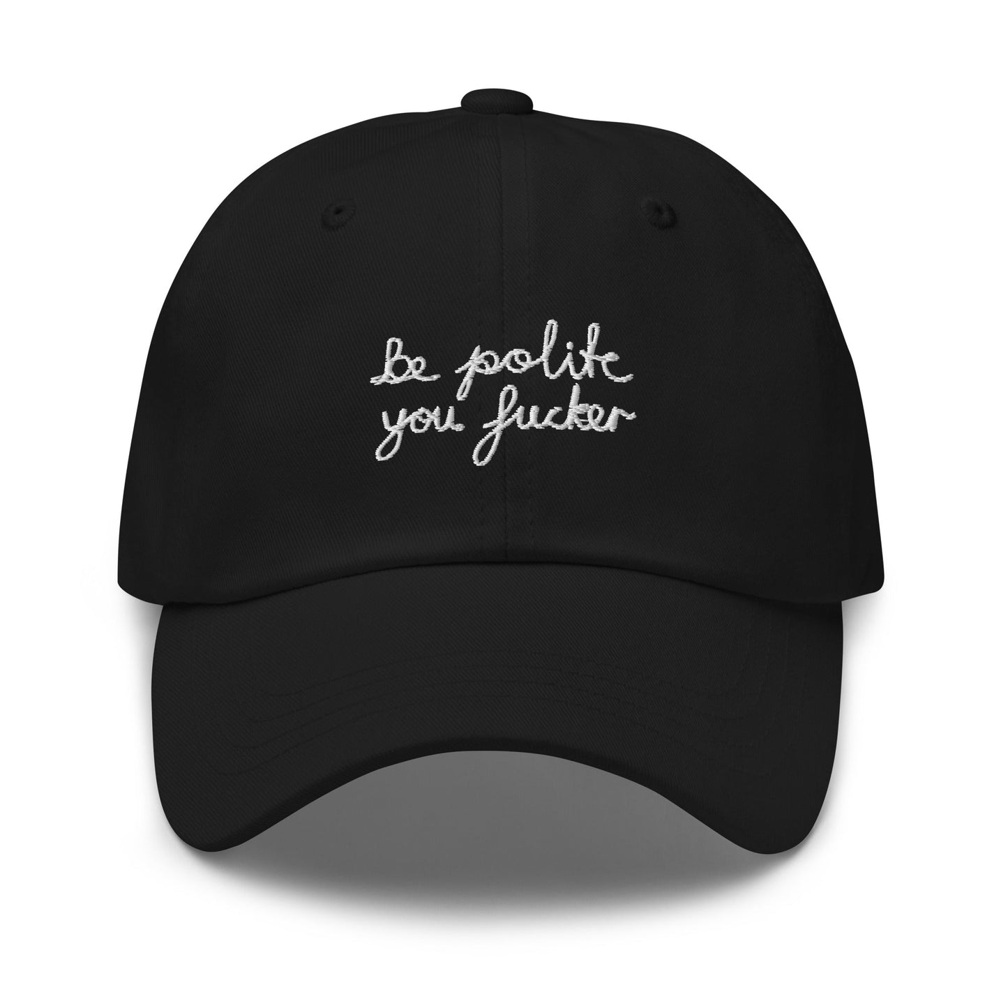 VAGPWR Black Be polite - darker colours - Dad hat